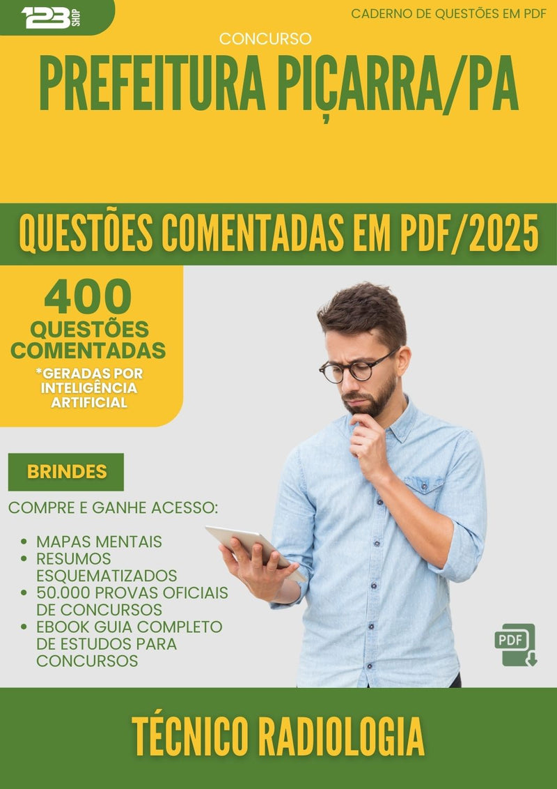 400 Questões Comentadas para Concurso Tecnico Radiologia da Prefeitura Picarra Pa 2025 - 200 Questões