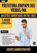 1000 Questões Comentadas para Concurso Agente Administrativo da Prefeitura Jenipapo Dos Vieiras Ma 2025 - 1000 Questões | Aprova Turbo