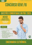400 Questões Comentadas para Concurso Engenharia Eletronica Uenf Rj 2025 - 400 Questões