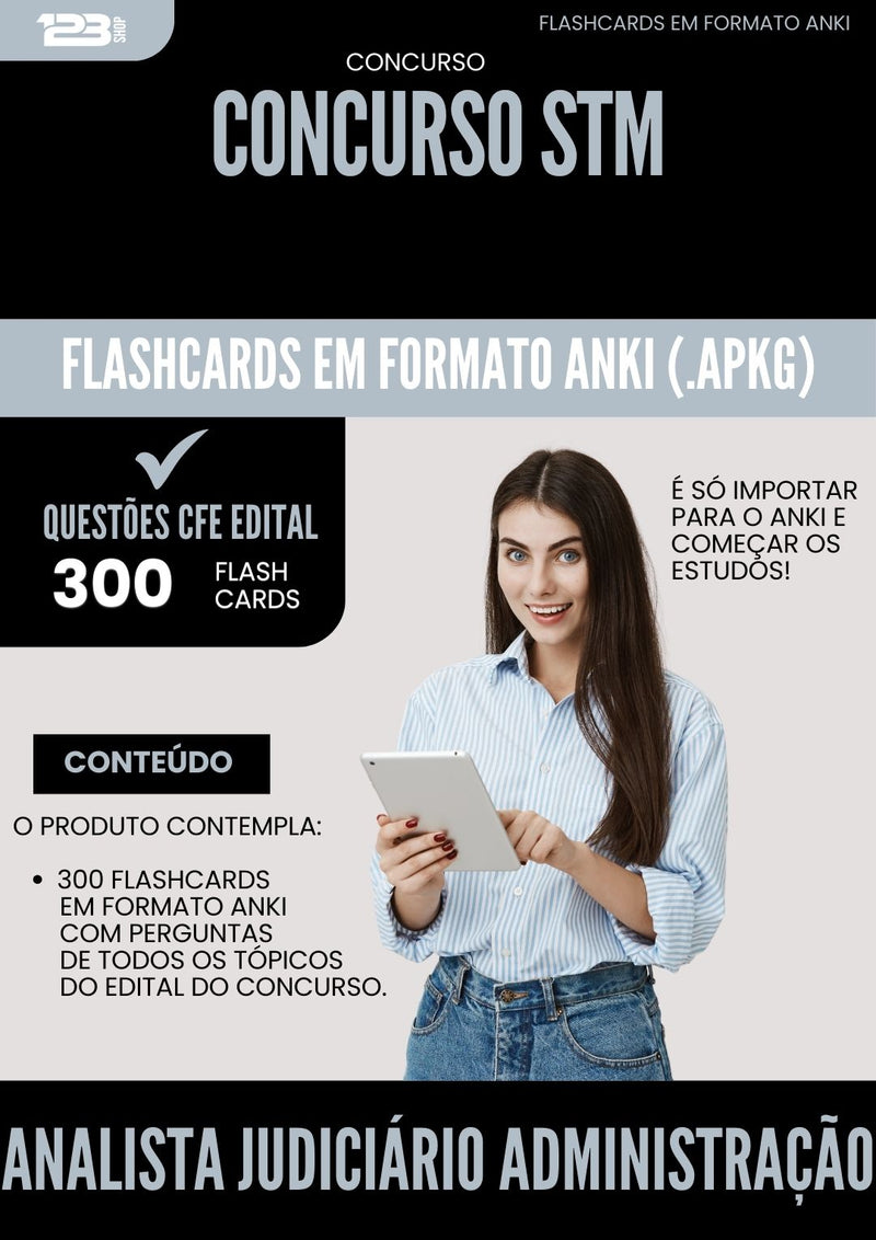 Flashcards para Concurso Analista Judiciario Administracao Stm 2025 - 300 Flashcards de Acordo com Edital