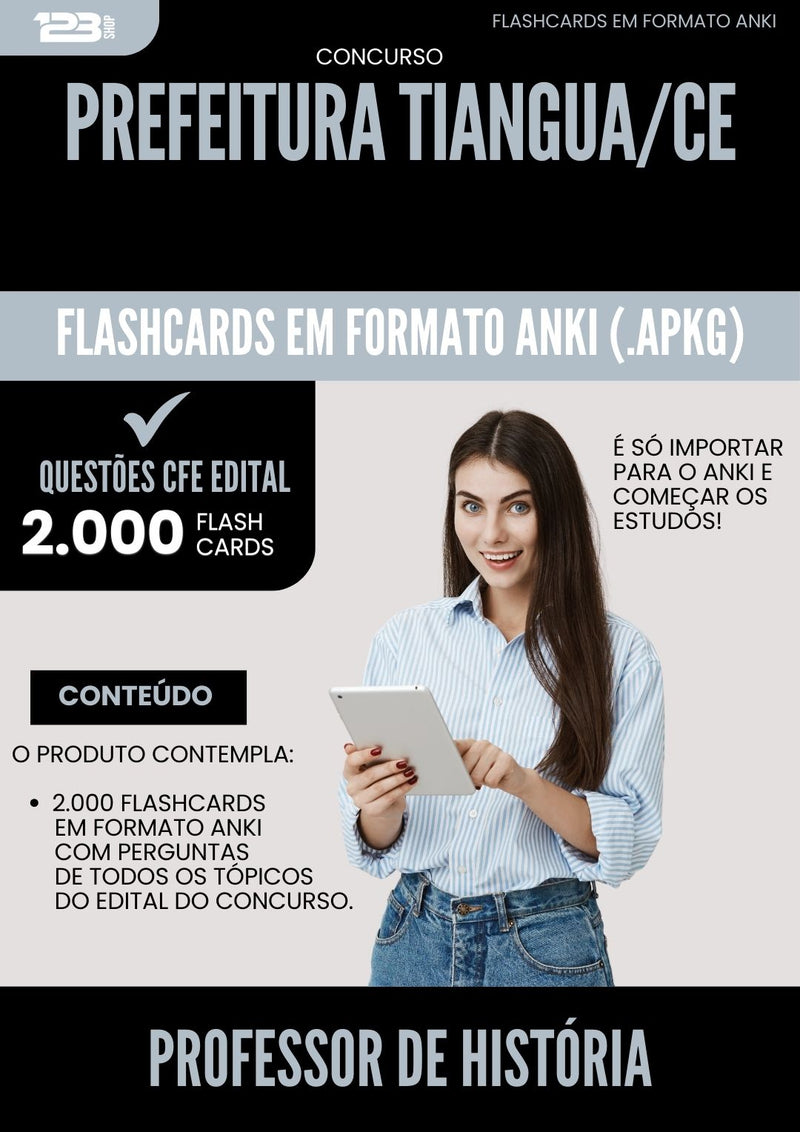 Flashcards para Concurso Professor De Historia da Prefeitura Tiangua Ce 2025 - 2000 Flashcards de Acordo com Edital