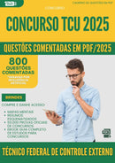 800 Questões Comentadas para Concurso Tecnico Federal De Controle Externo Tcu 2025 - 800 Questões