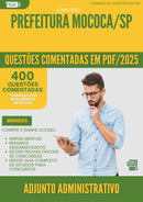 1000 Questões Comentadas para Concurso Adjunto Administrativo da Prefeitura Mococa Sp 2025 - 400 Questões | Aprova Turbo