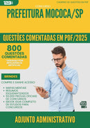 1000 Questões Comentadas para Concurso Adjunto Administrativo da Prefeitura Mococa Sp 2025 - 800 Questões | Aprova Turbo