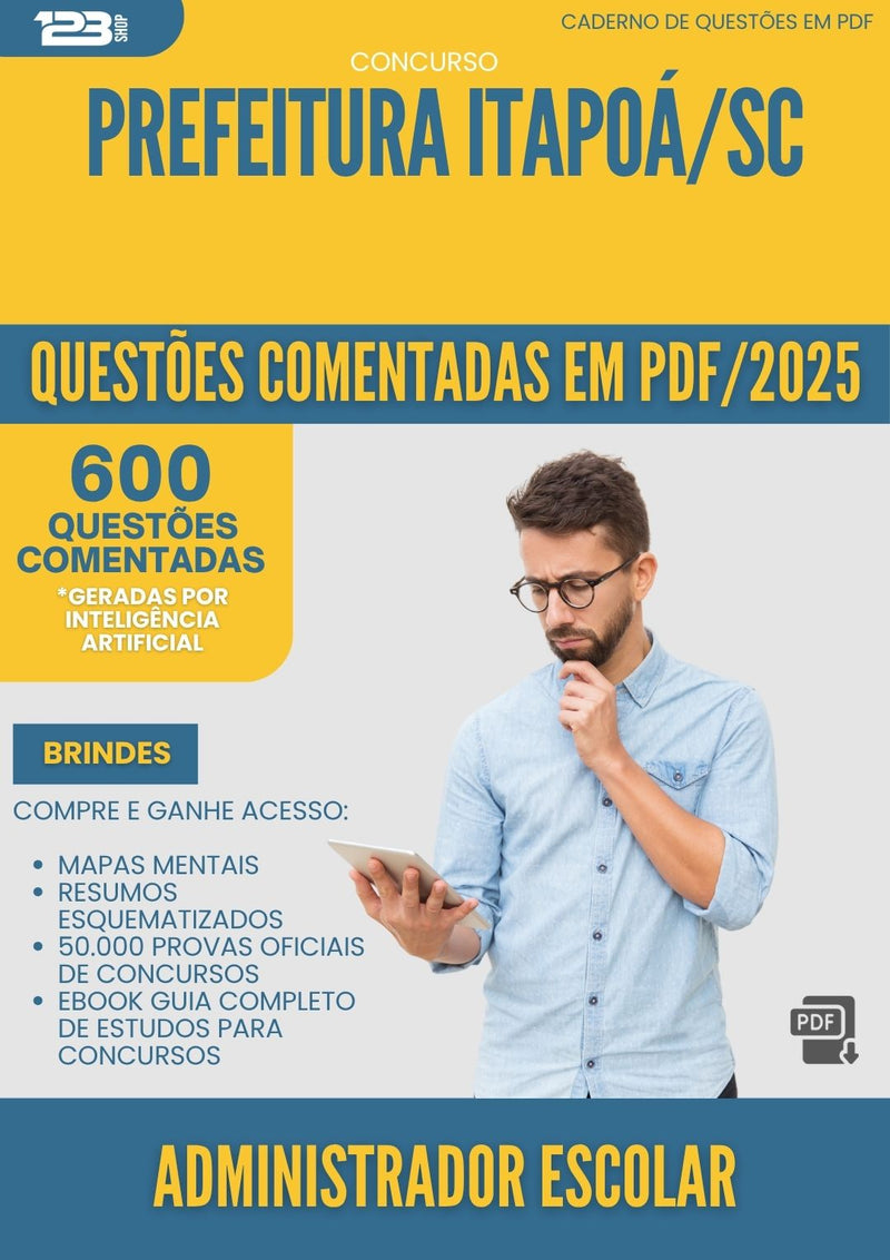 1000 Questões Comentadas para Concurso Administrador Escolar da Prefeitura Itapoa Sc 2025 - 600 Questões | Aprova Turbo
