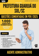 1000 Questões Comentadas para Concurso Agente Administrativo da Prefeitura Guaruja Do Sul Sc 2025 - 1000 Questões | Aprova Turbo