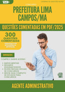 1000 Questões Comentadas para Concurso Agente Administrativo da Prefeitura Lima Campos Ma 2025 - 400 Questões | Aprova Turbo