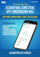 Assinatura Semestral - App Concurseiro MAX