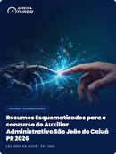 Resumos Esquematizados para o concurso de Auxiliar Administrativo São João do Caiuá PR 2026